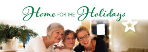 home for the holidays text and happy senior with family